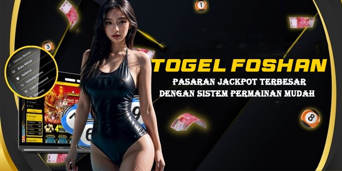 Togel-Foshan,-Pasaran-Jackpot-Terbesar-Sistem-Permainan-Mudah